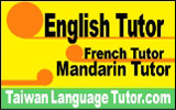 English tutor, French Tutor, Mandarin tutor